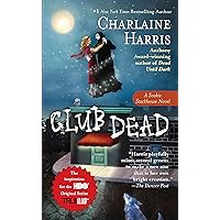Club Dead (Sookie Stackhouse Book 3) Club Dead (Sookie Stackhouse Book 3) Kindle Paperback Audible Audiobook Library Binding Mass Market Paperback Audio CD