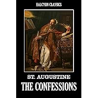 The Confessions of St. Augustine (Unexpurgated Edition) (Halcyon Classics) The Confessions of St. Augustine (Unexpurgated Edition) (Halcyon Classics) Kindle Paperback Hardcover Mass Market Paperback Audio CD