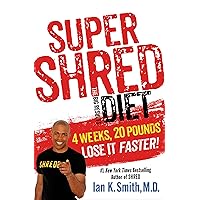 Super Shred: The Big Results Diet: 4 Weeks, 20 Pounds, Lose It Faster! Super Shred: The Big Results Diet: 4 Weeks, 20 Pounds, Lose It Faster! Kindle Paperback Hardcover Mass Market Paperback