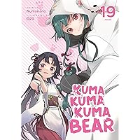 Kuma Kuma Kuma Bear (Light Novel) Vol. 19 Kuma Kuma Kuma Bear (Light Novel) Vol. 19 Paperback