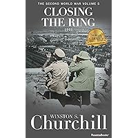 Closing the Ring (Winston S. Churchill The Second World War) Closing the Ring (Winston S. Churchill The Second World War) Kindle Hardcover Paperback