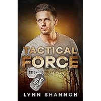 Tactical Force: Christian Romantic Suspense (Triumph Over Adversity Book 6) Tactical Force: Christian Romantic Suspense (Triumph Over Adversity Book 6) Kindle Paperback Hardcover