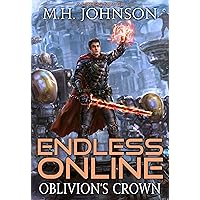 Endless Online: Oblivion's Crown: A LitRPG Adventure - Book 5