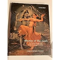 PHOTOS OF THE GODS The Printed Image and Political Struggle In India PHOTOS OF THE GODS The Printed Image and Political Struggle In India Hardcover Paperback Mass Market Paperback
