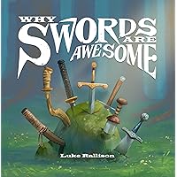 Why Swords Are Awesome