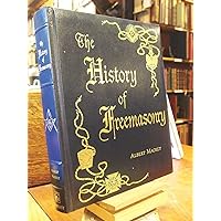 The History of Freemasonry: Its Legendary Origins The History of Freemasonry: Its Legendary Origins Hardcover Kindle Paperback