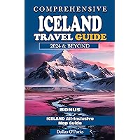 Comprehensive Iceland travel Guide 2024 & Beyond: Your complete Tourist Guide and Information to Help you experience Iceland like a Pro Comprehensive Iceland travel Guide 2024 & Beyond: Your complete Tourist Guide and Information to Help you experience Iceland like a Pro Kindle Paperback