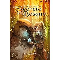 El Secreto del Bosque (Crónicas de los Tars) (Spanish Edition) El Secreto del Bosque (Crónicas de los Tars) (Spanish Edition) Kindle Paperback