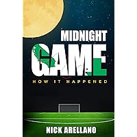 Midnight Game: How It Happened