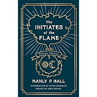 Initiates of the Flame: The Deluxe Edition Initiates of the Flame: The Deluxe Edition Paperback Kindle