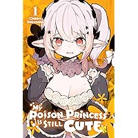 My Poison Princess Is Still Cute, Vol. 1 (My Poison Princess Is Still Cute, 1) My Poison Princess Is Still Cute, Vol. 1 (My Poison Princess Is Still Cute, 1) Paperback Kindle