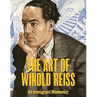 The Art of Winold Reiss: An Immigrant Modernist The Art of Winold Reiss: An Immigrant Modernist Hardcover