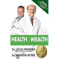 Health Is Wealth: 10 Power Nutrients That Increase Your Odds of Living to 100 Health Is Wealth: 10 Power Nutrients That Increase Your Odds of Living to 100 Paperback Kindle