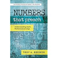 Numbers That Preach: Understanding God's Mathematical Lingo Numbers That Preach: Understanding God's Mathematical Lingo Paperback Kindle Hardcover