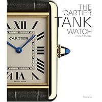 The Cartier Tank Watch The Cartier Tank Watch Hardcover