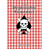 The Deplorable Gourmet The Deplorable Gourmet Paperback Kindle