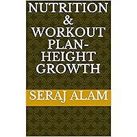 NUTRITION & WORKOUT PLAN- HEIGHT GROWTH: Height growths