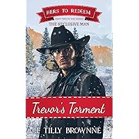 Trevor’s Torment: Hers To Redeem Book 2