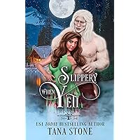 Slippery When Yeti: Monster Between the Sheets: Season 2 Slippery When Yeti: Monster Between the Sheets: Season 2 Kindle Paperback