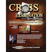 Cross Examination: The Mystery Game That Improves Your Brain Cross Examination: The Mystery Game That Improves Your Brain Paperback Kindle