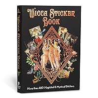 Wicca Sticker Book: More than 400 Magickal & Mystical Stickers (The Modern-Day Witch) Wicca Sticker Book: More than 400 Magickal & Mystical Stickers (The Modern-Day Witch) Flexibound