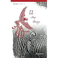 12 Step Poetry: Volume 1 | Steps 1-12 12 Step Poetry: Volume 1 | Steps 1-12 Paperback