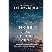More of Us to the West (The Adrift Series Book 1) More of Us to the West (The Adrift Series Book 1) Kindle Audible Audiobook Paperback Hardcover