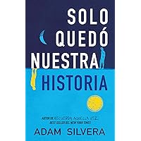 Solo quedó nuestra historia (Spanish Edition) Solo quedó nuestra historia (Spanish Edition) Kindle Paperback