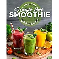Healthy Smoothie Recipe Book for Weight Loss: 65 Blender Recipes Under 300 Calories for Good Health and Lasting Wellness (The Smoothie Lifestyle Series) Healthy Smoothie Recipe Book for Weight Loss: 65 Blender Recipes Under 300 Calories for Good Health and Lasting Wellness (The Smoothie Lifestyle Series) Kindle Paperback