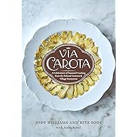 Via Carota: A Celebration of Seasonal Cooking from the Beloved Greenwich Village Restaurant: An Italian Cookbook Via Carota: A Celebration of Seasonal Cooking from the Beloved Greenwich Village Restaurant: An Italian Cookbook Hardcover Kindle Spiral-bound