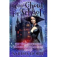 Too Ghoul for School: An Encantado Charter Academy Cozy Mystery (The Vega Bloodmire Wicked Witch Mystery Series Book 1) Too Ghoul for School: An Encantado Charter Academy Cozy Mystery (The Vega Bloodmire Wicked Witch Mystery Series Book 1) Kindle Paperback
