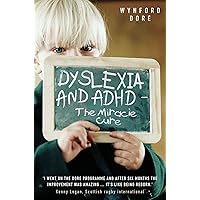 Dyslexia and ADHD - The Miracle Cure Dyslexia and ADHD - The Miracle Cure Kindle Hardcover Paperback
