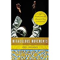 Miraculous Movements: How Hundreds of Thousands of Muslims Are Falling in Love with Jesus Miraculous Movements: How Hundreds of Thousands of Muslims Are Falling in Love with Jesus Paperback Audible Audiobook Kindle