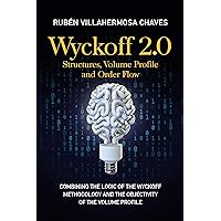 Wyckoff 2.0: Structures, Volume Profile and Order Flow (Trading and Investing Course: Advanced Technical Analysis Book 3) Wyckoff 2.0: Structures, Volume Profile and Order Flow (Trading and Investing Course: Advanced Technical Analysis Book 3) Kindle Paperback Hardcover