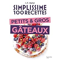 Simplissime 100 recettes Petits et gros gâteaux Simplissime 100 recettes Petits et gros gâteaux Hardcover