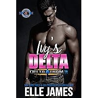 Ivy's Delta (Special Forces: Operation Alpha) (Delta Team Three Book 4) Ivy's Delta (Special Forces: Operation Alpha) (Delta Team Three Book 4) Kindle Audible Audiobook Paperback