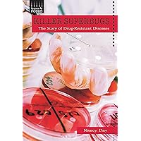 Killer Superbugs: The Story of Drug-Resistant Diseases (Issues in Focus) Killer Superbugs: The Story of Drug-Resistant Diseases (Issues in Focus) Library Binding
