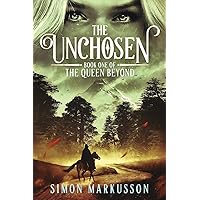 The Unchosen: Book One of The Queen Beyond