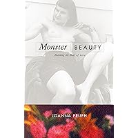 Monster/Beauty: Building the Body of Love Monster/Beauty: Building the Body of Love Paperback Kindle