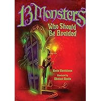 13 Monsters Who Should be Avoided 13 Monsters Who Should be Avoided Hardcover