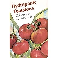 Hydroponic Tomatoes Hydroponic Tomatoes Kindle Paperback Hardcover