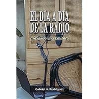 Iniciando una radio: el día a día de la transmisión (Spanish Edition)