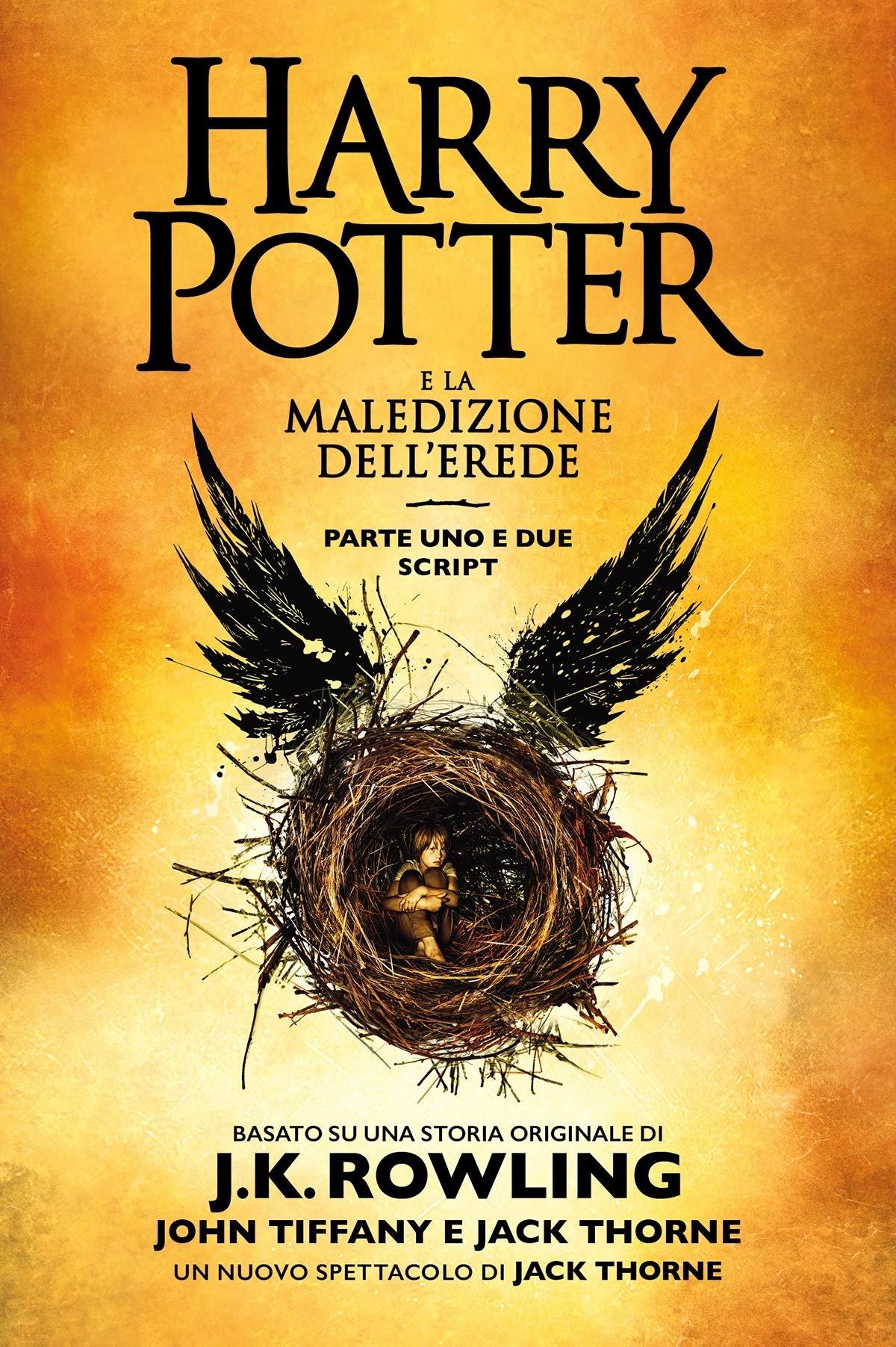 Harry Potter e la Maledizione dell'Erede parte uno e due: Script ufficiale della produzione originale del West End (Italian Edition)