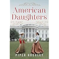 American Daughters: A Novel American Daughters: A Novel Kindle Paperback Audible Audiobook Audio CD