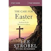The Case for Easter Bible Study Guide: Investigating the Evidence for the Resurrection The Case for Easter Bible Study Guide: Investigating the Evidence for the Resurrection Paperback Kindle