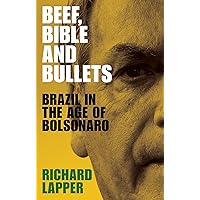 Beef, Bible and bullets: Brazil in the age of Bolsonaro