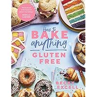 How to Bake Anything Gluten Free (From Sunday Times Bestselling Author): Over 100 Recipes for Everything from Cakes to Cookies, Doughnuts to Desserts, Bread to Festive Bakes How to Bake Anything Gluten Free (From Sunday Times Bestselling Author): Over 100 Recipes for Everything from Cakes to Cookies, Doughnuts to Desserts, Bread to Festive Bakes Hardcover Kindle