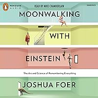 Moonwalking with Einstein: The Art and Science of Remembering Everything Moonwalking with Einstein: The Art and Science of Remembering Everything Paperback Audible Audiobook Kindle Hardcover Spiral-bound Audio CD