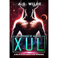 Xul: A Sci-fi Alien Romance (Captured by Aliens Book 1) Xul: A Sci-fi Alien Romance (Captured by Aliens Book 1) Kindle Audible Audiobook Paperback