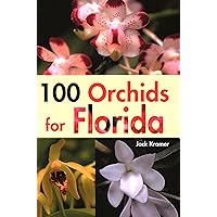 100 Orchids for Florida 100 Orchids for Florida Paperback Kindle